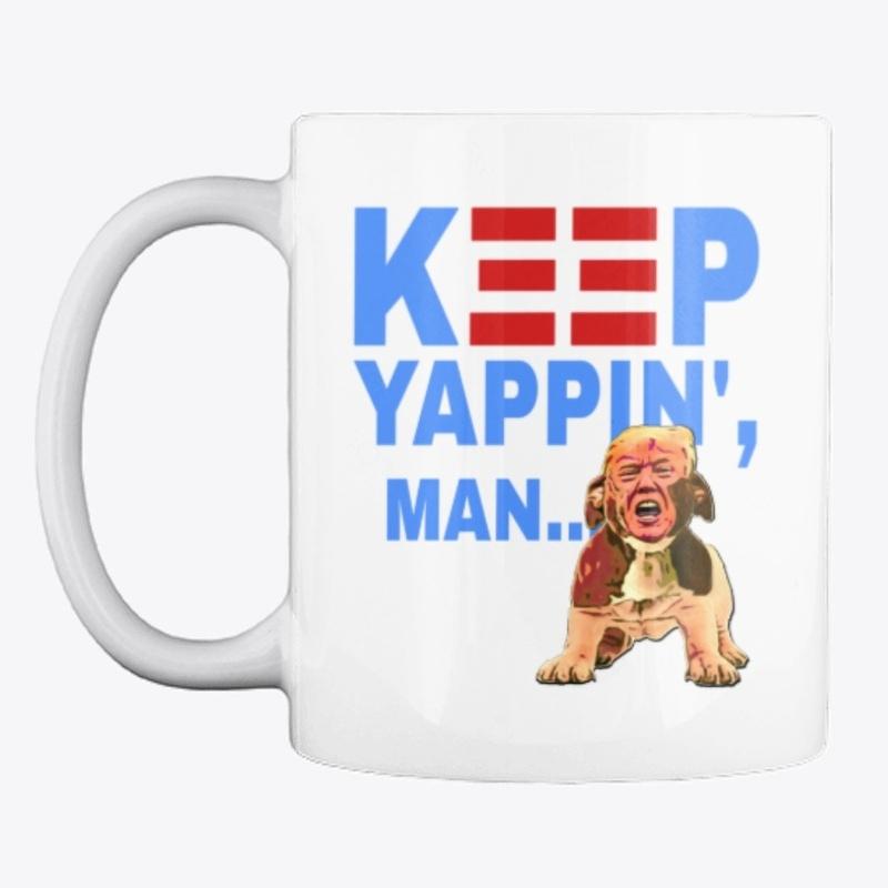 KEEP YAPPIN' v8.1 - Biden debate quote